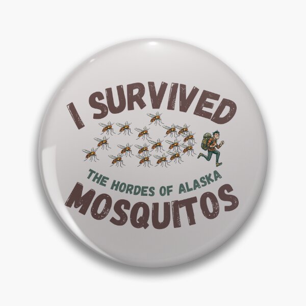 Item preview, I Survived the Hordes of Alaska Mosquitos designed and sold by AlaskaExtreme.
