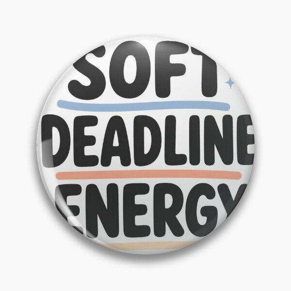 Item preview, Soft Deadline Energy Quote designed and sold by aihrgdesign.