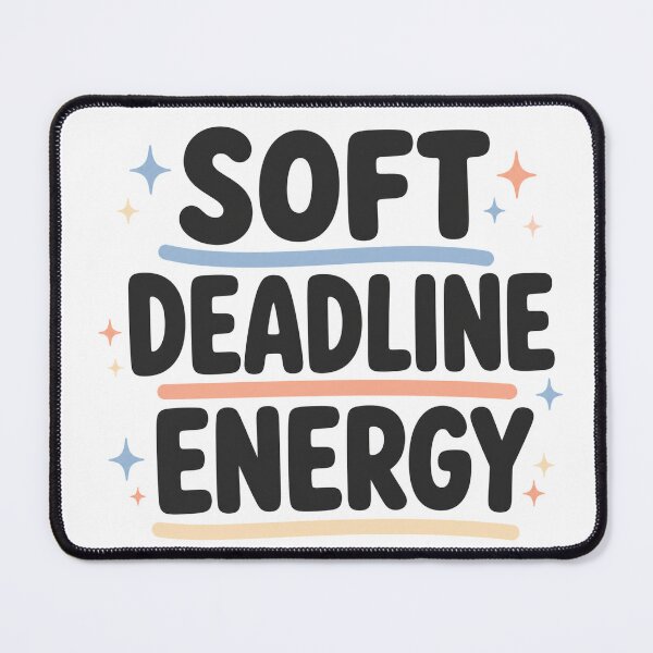 Item preview, Soft Deadline Energy Quote designed and sold by aihrgdesign.