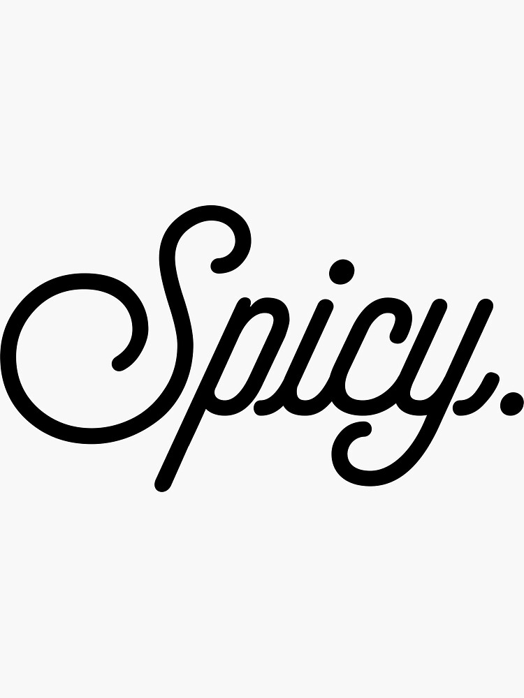 "Spicy [Fancy Text]" Sticker by ElderArt Redbubble