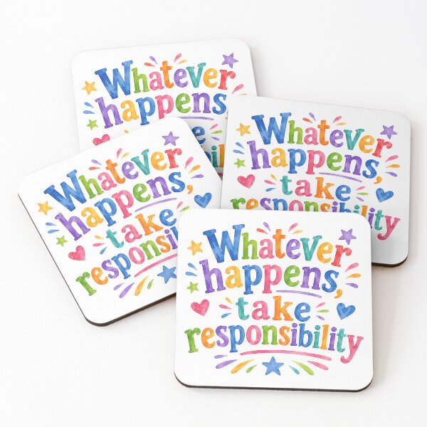 Item preview, Whatever happens take responsibility designed and sold by nimmitrends.