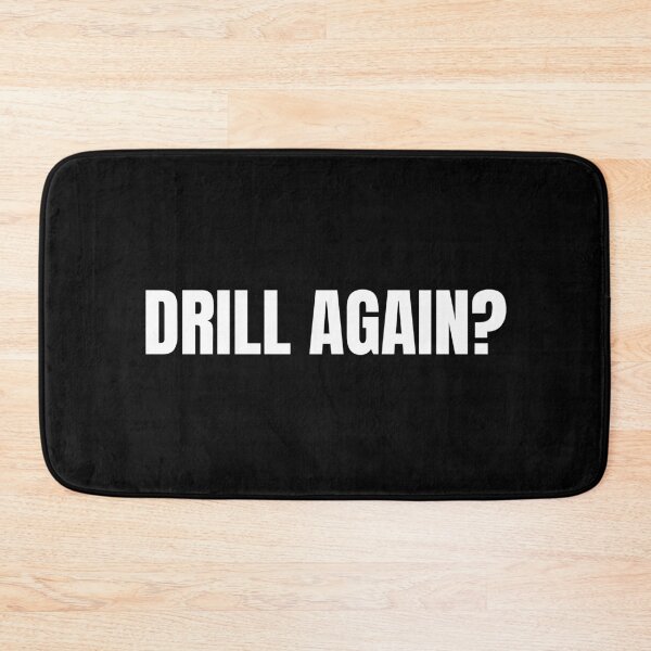Item preview, Drill Again? (White) designed and sold by ShipCrewNation.