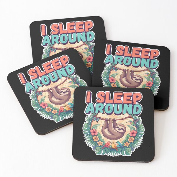 Item preview, I Sleep Around Funny Tropical Animal Design designed and sold by Don't Crack Art.