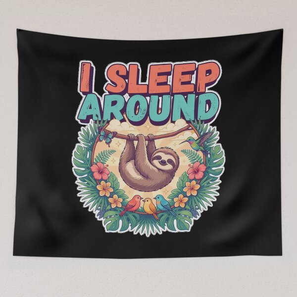 Item preview, I Sleep Around Funny Tropical Animal Design designed and sold by Don't Crack Art.