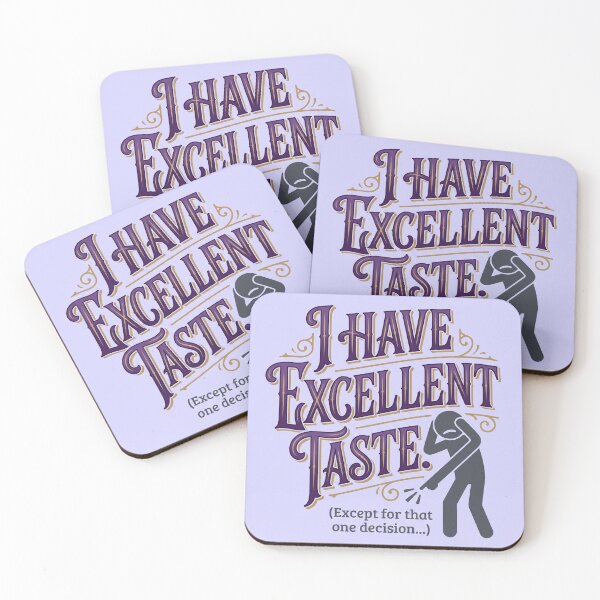 Item preview, I HAVE EXCELLENT TASTE EXCEPT FOR THAT ONE DECISION ..| Design Tshirt Sticker designed and sold by Prism-Bubble.