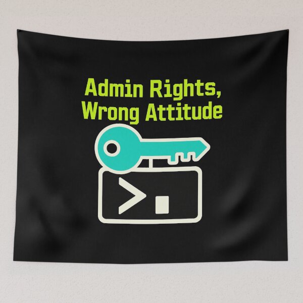 Item preview, Admin Rights, Wrong Attitude designed and sold by pirminio.