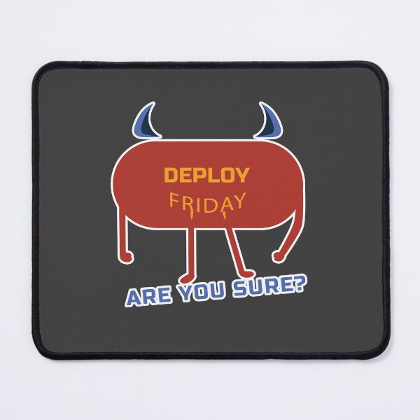 Item preview, Deploy Friday? Are You Sure? | Funny Programmer Design designed and sold by Mammoths.