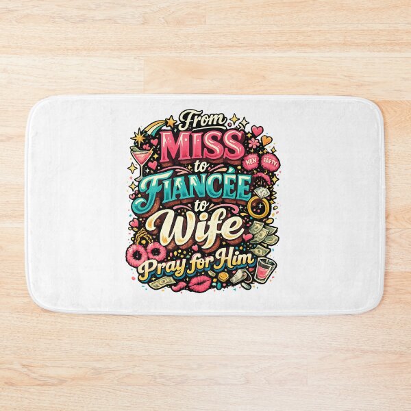 Item preview, From Miss to Fiancée to Wife Pray for Him Funny Bride Design designed and sold by WHDProduction45.