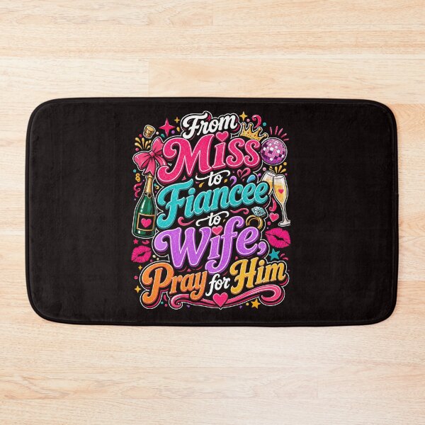 Item preview, From Miss to Fiancée to Wife Pray for Him Funny Bride Design designed and sold by WHDProduction45.