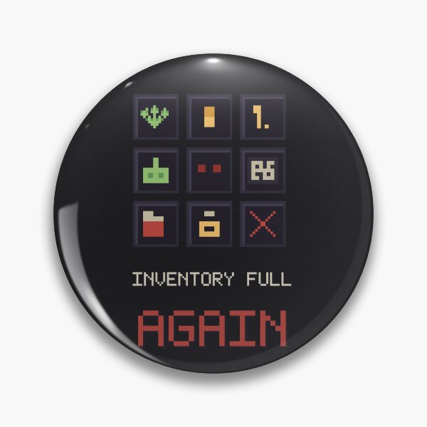 Item preview, Inventory Full Again, Funny Gamer Item Grid Pixel Art designed and sold by River1Shop.