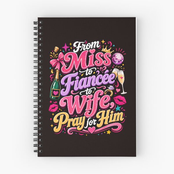 Item preview, From Miss to Fiancée to Wife Pray for Him Funny Bride Design designed and sold by WHDProduction45.