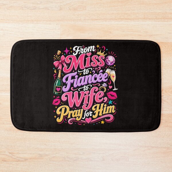 Item preview, From Miss to Fiancée to Wife Pray for Him Funny Bride Design designed and sold by WHDProduction45.