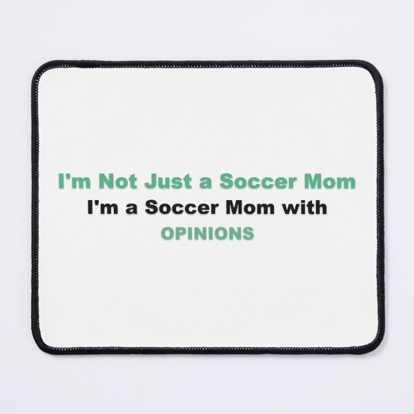 Item preview, Not Just A Soccer Mom with Opinions designed and sold by Grallanews.