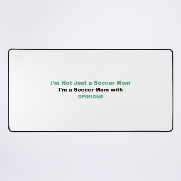 Item preview, Not Just A Soccer Mom with Opinions designed and sold by Grallanews.