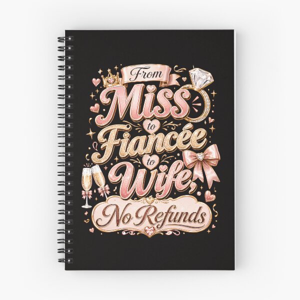 Item preview, From Miss to Fiancée to Wife No Refunds Funny Bride Design designed and sold by WHDProduction45.