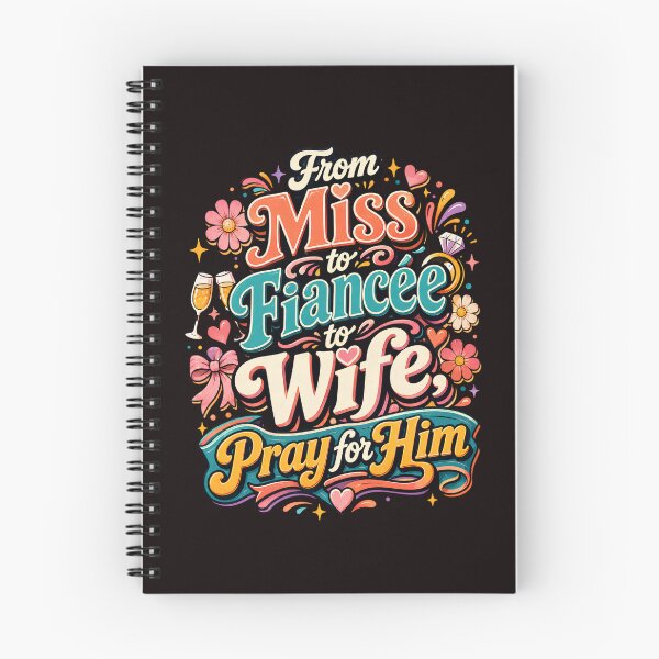 Item preview, From Miss to Fiancée to Wife Pray for Him Funny Bride Design designed and sold by WHDProduction45.