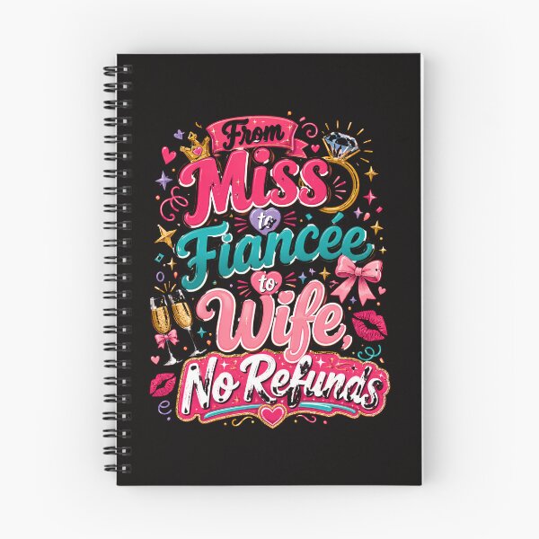 Item preview, From Miss to Fiancée to Wife No Refunds Funny Bride Design designed and sold by WHDProduction45.