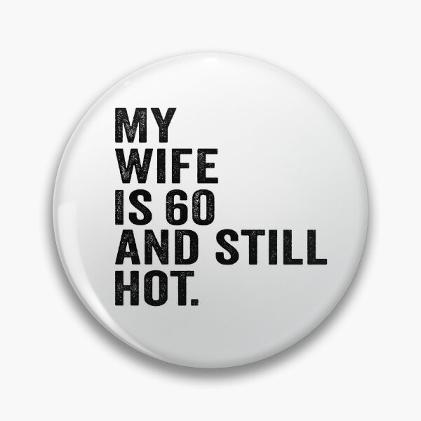 Item preview, My Wife Is 60 And Still Hot Funny Husband Shirt | 60th Birthday Gift | Marriage Humor Design designed and sold by 76Valeria.