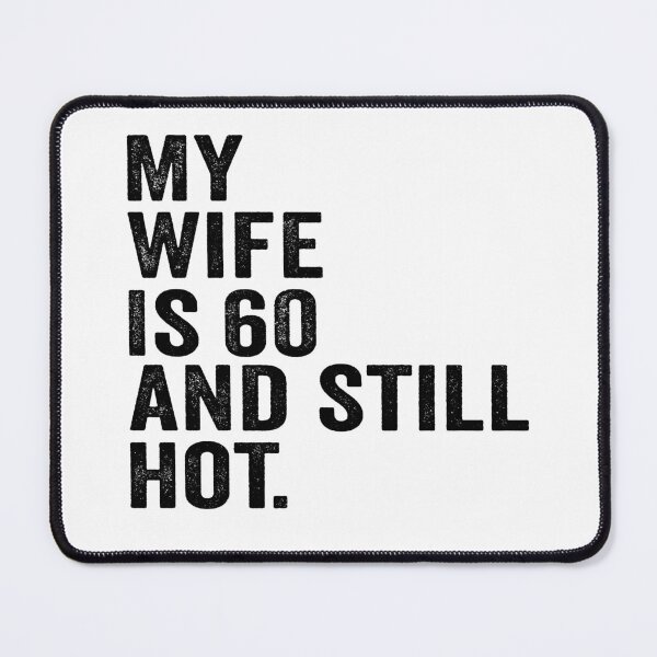 Item preview, My Wife Is 60 And Still Hot Funny Husband Shirt | 60th Birthday Gift | Marriage Humor Design designed and sold by 76Valeria.