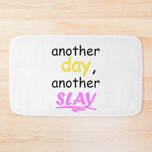 Item preview, another day, another slay designed and sold by propstar.