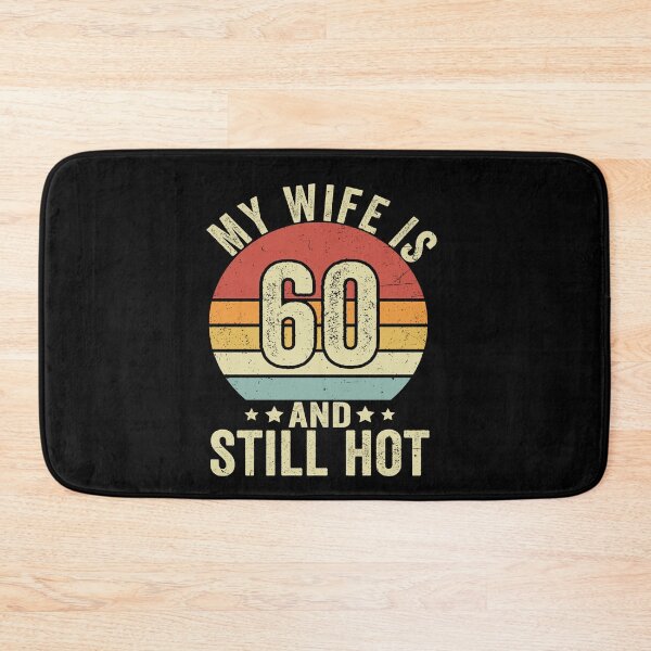Item preview, My Wife Is 60 And Still Hot Funny Husband | 60th Birthday Gift | Marriage Humor Design designed and sold by 76Valeria.
