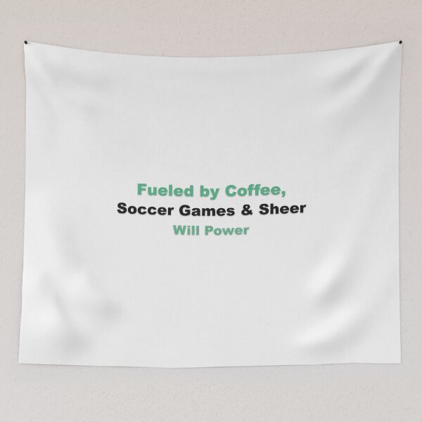 Item preview, Soccer Mom Fueled Coffee Games Will Power designed and sold by Grallanews.