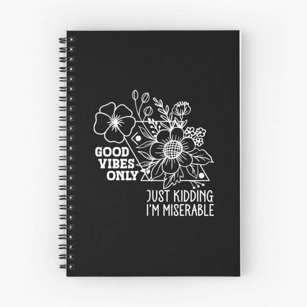 Item preview, Good Vibes Only Just Kidding I'm Miserable - Funny Sarcastic Floral Art designed and sold by the-Z3nith.