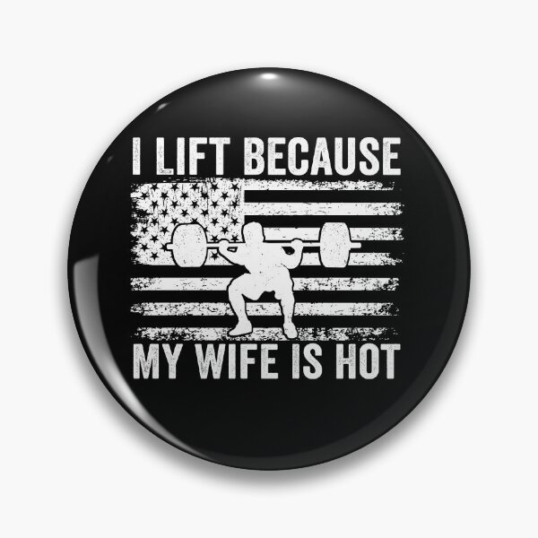 Item preview, I Lift Because My Wife Is Hot Funny Gym | Weightlifting Husband Gift | Fitness Humor Design designed and sold by 76Valeria.