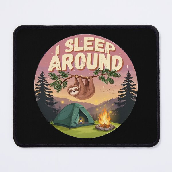 Item preview, I Sleep Around Funny Camping Sloth Design designed and sold by Don't Crack Art.