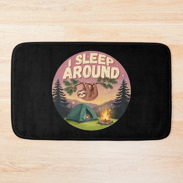 Item preview, I Sleep Around Funny Camping Sloth Design designed and sold by Don't Crack Art.