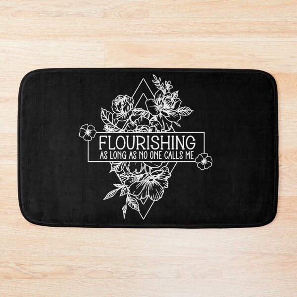 Item preview, Flourishing As Long As No One Calls Me - Funny Introvert Floral Art designed and sold by the-Z3nith.