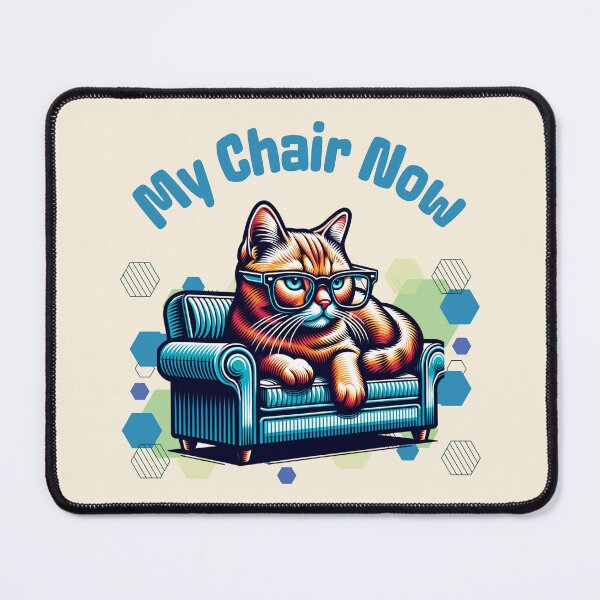 Item preview, My Chair Now Funny Cat Lover Design Cute Cat on Armchair Graphic designed and sold by Sachie's Studio.