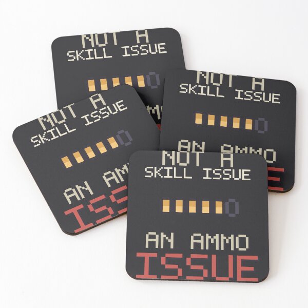 Item preview, Not a Skill Issue An Ammo Issue, Funny Gamer Meme designed and sold by River1Shop.