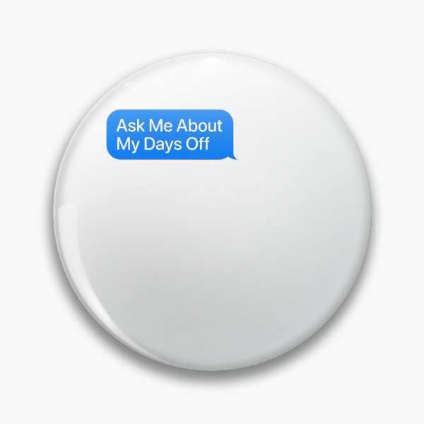 Item preview, Ask Me About My Days Off - Cop designed and sold by BinAlgoPix.