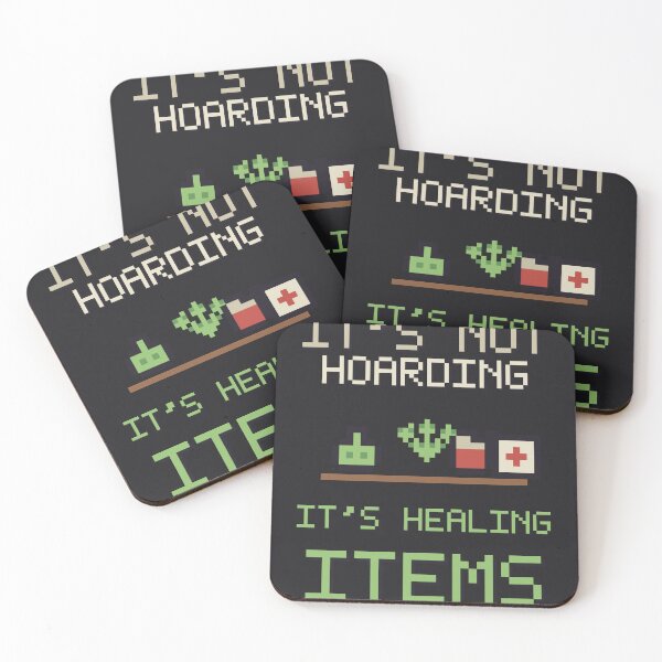 Item preview, Its Not Hoarding Its Healing Items, Funny Gamer Design designed and sold by One More Run.