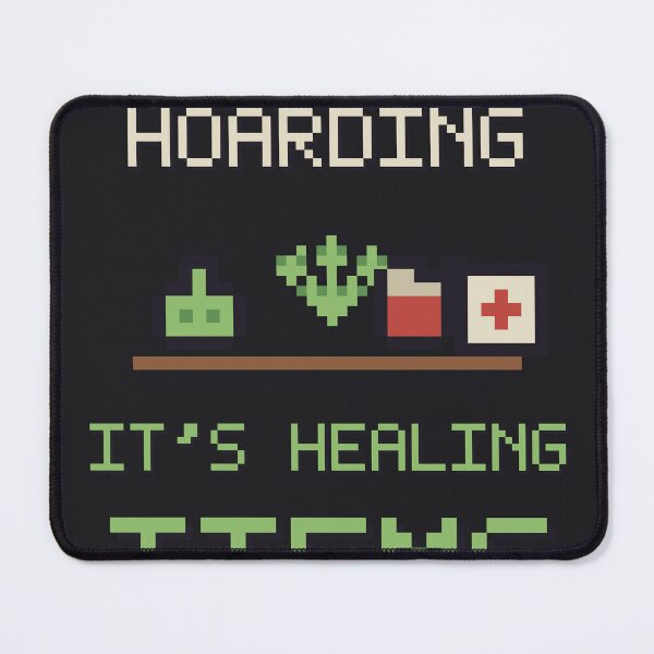 Item preview, Its Not Hoarding Its Healing Items, Funny Gamer Design designed and sold by River1Shop.