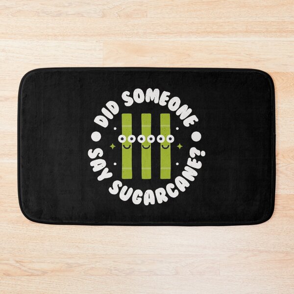 Item preview, Did Someone Say Sugarcane? - Sugarcane designed and sold by TomThornton.