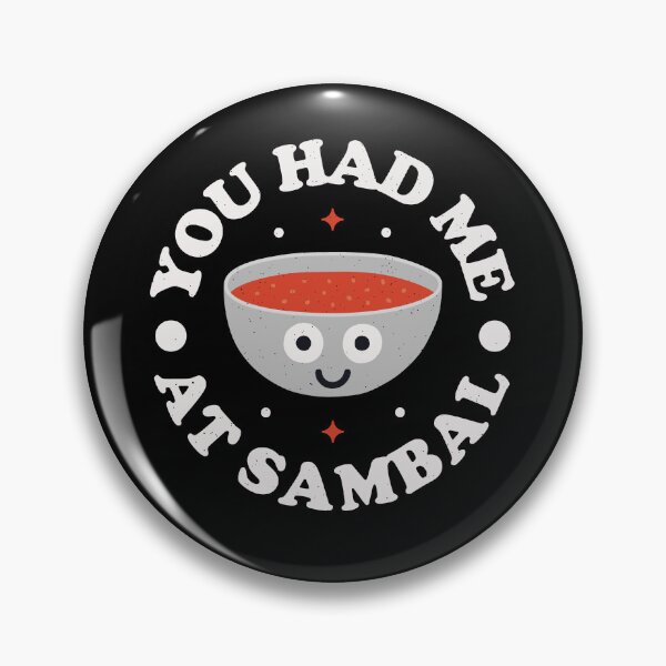 Item preview, You Had Me At Sambal - Indonesian Sauce Sambal designed and sold by TomThornton.
