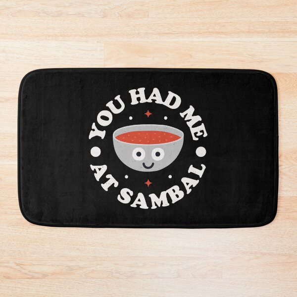Item preview, You Had Me At Sambal - Indonesian Sauce Sambal designed and sold by TomThornton.