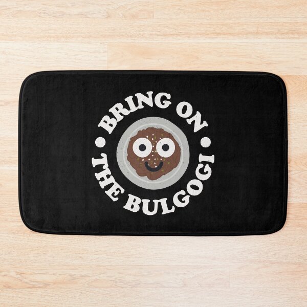 Item preview, Bring On The Bulgogi - South Korean Gui Bulgogi designed and sold by TomThornton.