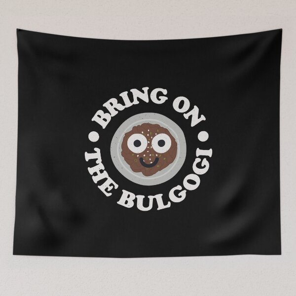 Item preview, Bring On The Bulgogi - South Korean Gui Bulgogi designed and sold by TomThornton.