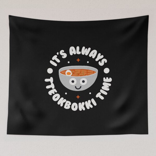 Item preview, It's Always Tteokbokki Time - South Korean Tteokbokki designed and sold by TomThornton.
