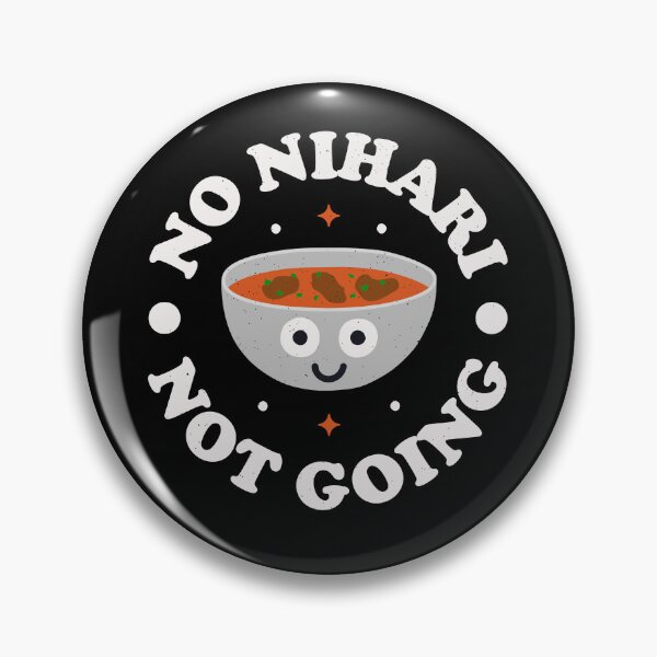 Item preview, No Nihari Not Going - Pakistani Stew Nihari designed and sold by TomThornton.