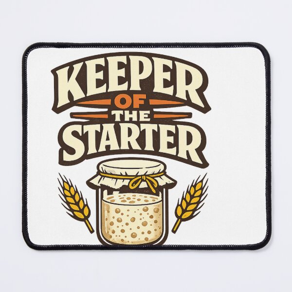 Item preview, Sourdough Starter Keeper Funny Bread Baker designed and sold by eignvalue.