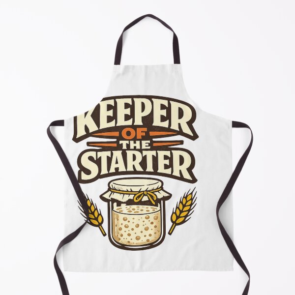 Item preview, Sourdough Starter Keeper Funny Bread Baker designed and sold by eignvalue.