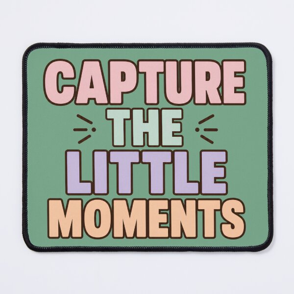 Item preview, Capture The Little Moments Pastel Quote Design designed and sold by Nawi32.