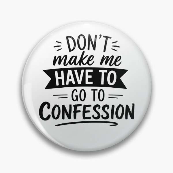 Item preview, Don't Make Me Have To Go To Confession Funny Catholic | Christian Humor | Faith Quote Design designed and sold by 76Valeria.
