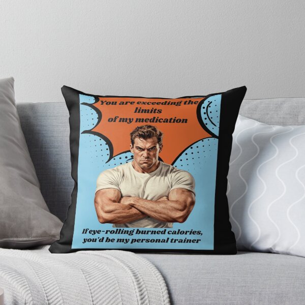 Item preview, You Are Exceeding The Limits Of My Medication: Funny Sarcastic T shirts For Everyone designed and sold by OlaZ12.
