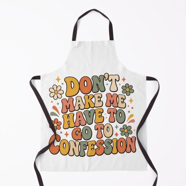 Item preview, Don't Make Me Have To Go To Confession Funny Catholic | Christian Humor | Faith Quote Design designed and sold by 76Valeria.