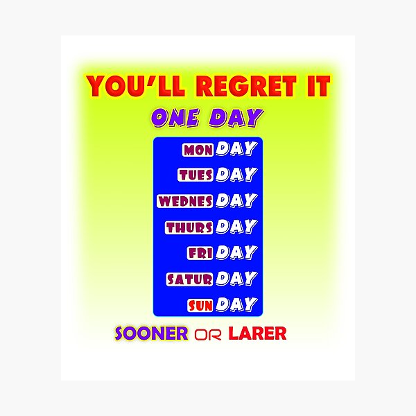 Item preview, You'll Regret it One Day, Motivational Typography Design designed and sold by T2T-ees.
